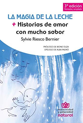 La Magia de la Leche : Historias de amor con mucho sabor