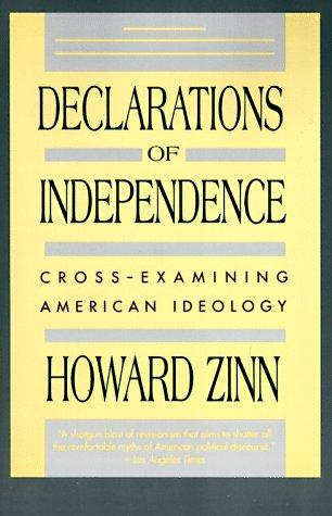 Declarations of Independence: Cross-Examining American Ideology