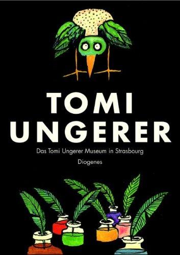 Museum Tomi Ungerer: Publikation zur Ausstellung Ende Oktober 2007, Musée de Strasbourg