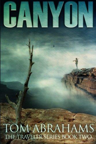 Canyon: A Post Apocalyptic/Dystopian Adventure (The Traveler Series)