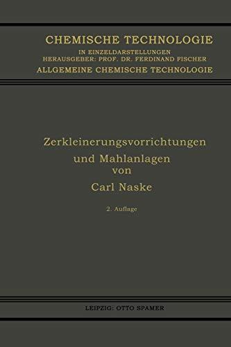 Zerkleinerungsvorrichtungen und Mahlanlagen (Chemische Technologie in Einzeldarstellungen)