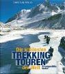 Die schönsten Trekking-Touren der Welt. 20 ausgewählte Routen