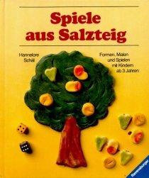 Spiele aus Salzteig. Formen, Malen und Spielen mit Kindern ab 3 Jahren