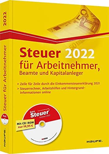 Steuer 2022 für Arbeitnehmer, Beamte und Kapitalanleger - inkl. CD-ROM (Haufe Steuerratgeber, 03600)