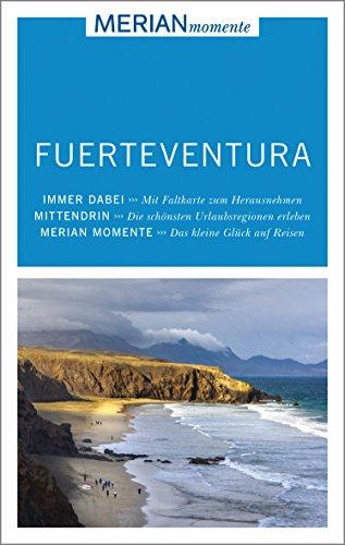 Fuerteventura: MERIAN momente - Mit Extra-Karte zum Herausnehmen