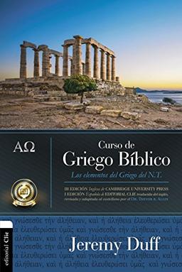 Curso de griego bíblico: Los elementos del griego del N.T.