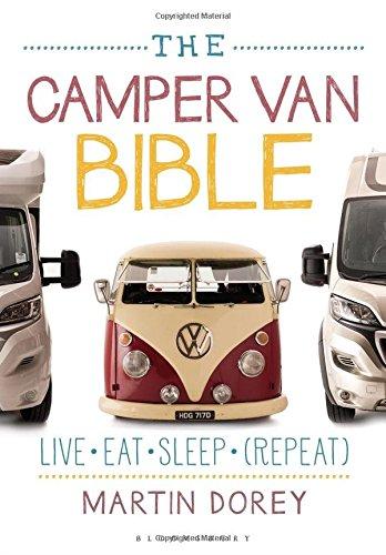 The Camper van Bible: Live, Eat, Sleep