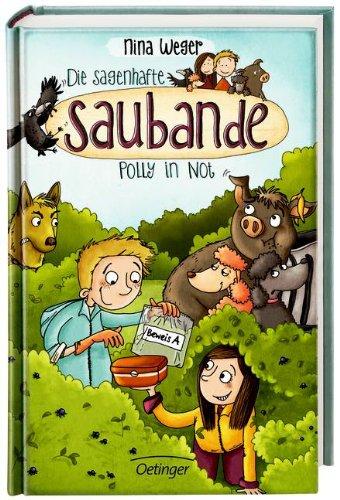 Die sagenhafte Saubande - Polly in Not