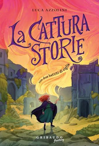 La Catturastorie (Fantasy. Kimera)