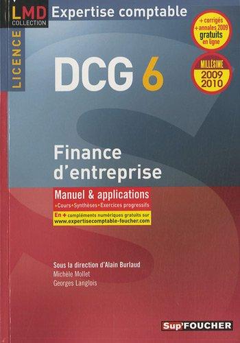 DCG 6, finance d'entreprise, licence : manuel & applications, cours, synthèses, exercices progressifs