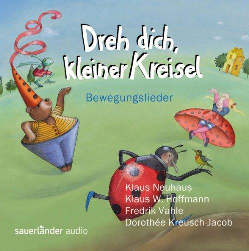 Dreh dich,Kreisel/CD: Bewegungslieder. Sauerländer audio