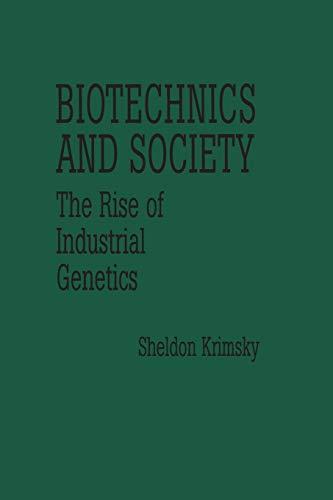 Biotechnics and Society: The Rise of Industrial Genetics (Contributions in Afro-American and)