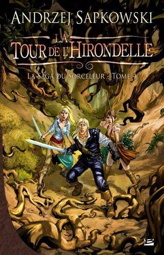 La saga du sorceleur. Vol. 4. La tour de l'hirondelle