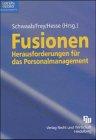 Fusionen - Herausforderungen für das Personalmanagement