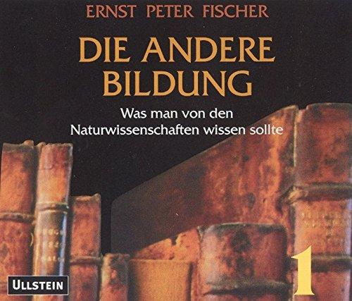 Die andere Bildung. 8 CDs . Was man von den Naturwissenschaften wissen sollte