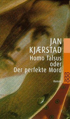 Homo falsus oder Der perfekte Mord