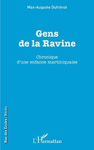 Gens de la Ravine : chronique d'une enfance martiniquaise