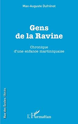 Gens de la Ravine : chronique d'une enfance martiniquaise