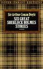 Six Great Sherlock Holmes Stories[ SIX GREAT SHERLOCK HOLMES STORIES ] By Doyle, Arthur Conan ( Author )Feb-05-1992 Paperback