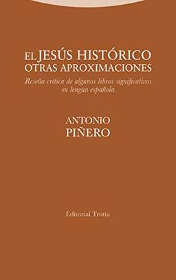 El Jesús histórico. Otras aproximaciones: Reseña crítica de algunos libros significativos en lengua española (Estructuras y Procesos. Religión)