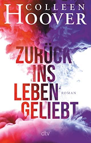 Zurück ins Leben geliebt: Roman