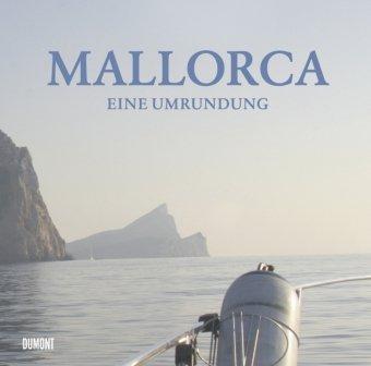 Mallorca: Eine Umrundung / A Circumnavigation / Una Circunnavegación