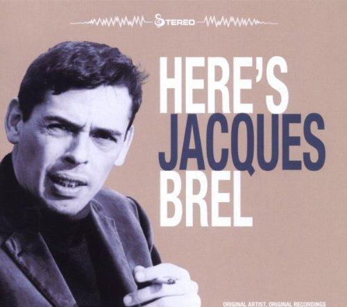 Here's Jacques Brel