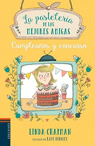 Cumpleaños y concurso (La pastelería de las mejores amigas, Band 3)