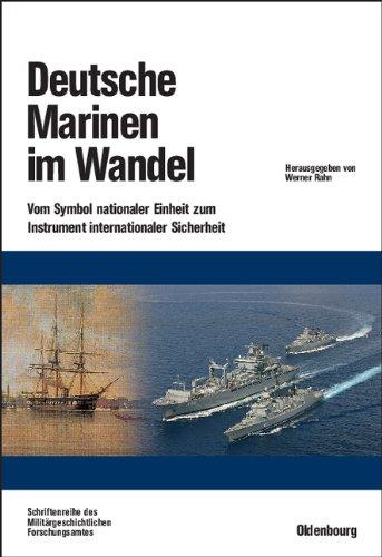 Deutsche Marinen im Wandel: Vom Symbol nationaler Einheit zum Instrument internationaler Sicherheit: Vom Symbol nationaler Einheit zum Instrument nationaler Sicherheit