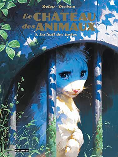 Le château des animaux. Vol. 3. La nuit des justes