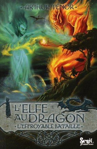 L'elfe au dragon. Vol. 5. L'effroyable bataille