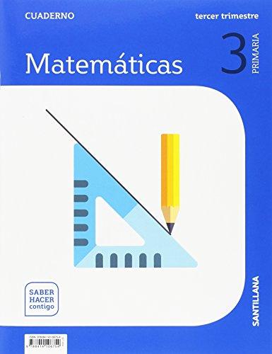 CUADERNO MATEMATICAS 3 PRIMARIA 3 TRIM SABER HACER CONTIGO