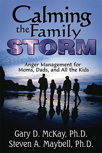 Calming the Family Storm: Anger Management for Moms, Dads, and All the Kids: Anger Management for Mums, Dads, and All the Kids