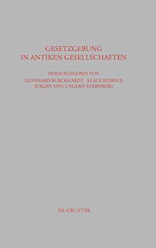 Gesetzgebung in antiken Gesellschaften: Israel, Griechenland, Rom (Beiträge zur Altertumskunde, 247, Band 247)