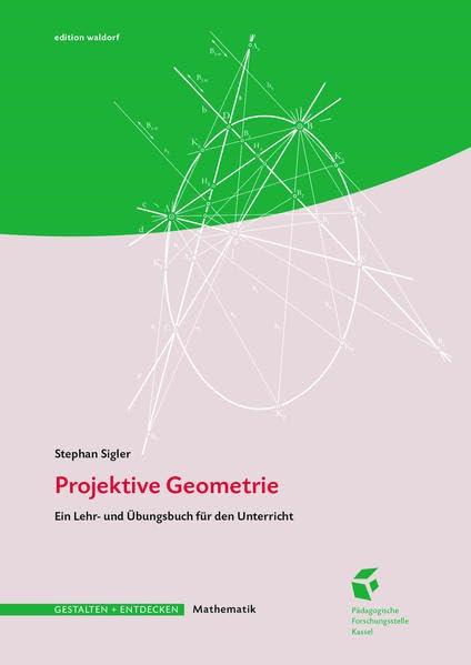 Projektive Geometrie: Ein Lehr- und Übungsbuch für den Unterrichtedition