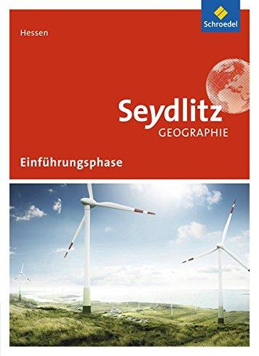 Seydlitz Geographie - Ausgabe 2016 für die Sekundarstufe II in Hessen: Schülerband Einführungsphase