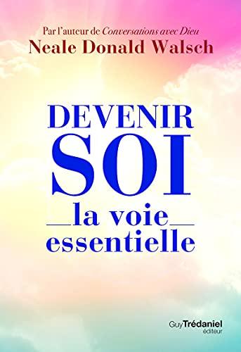 Devenir soi : la voie essentielle