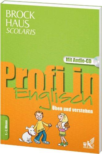 Brockhaus Scolaris Profi in Englisch 1. - 2. Klasse: Üben und verstehen, mit Audio-CD