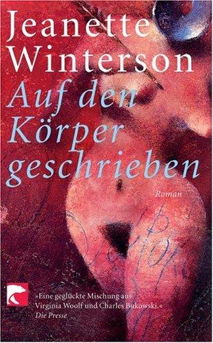 Auf den Körper geschrieben: Roman