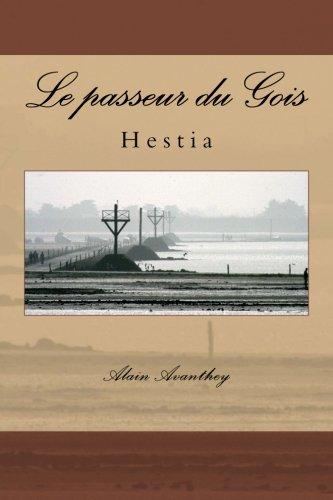 Le passeur du Gois: Hestia (La trilogie de Noirmoutier, Band 1)