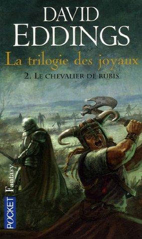 La trilogie des joyaux. Vol. 2. Le chevalier de rubis