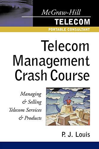 Telecom Management Crash Course: A Telecom Company Survival Guide (Crash Course) (McGraw-Hill Telecom)