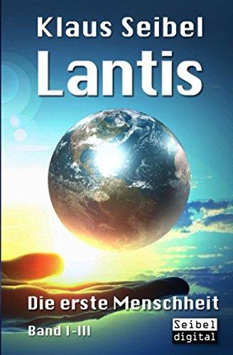 Lantis: Die erste Menschheit Band I - III