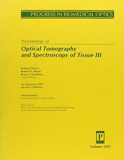 Optical Tomography and Spectroscopy of Tissue III: 24-28 January 1999 San Jose, California (Spie Proceedings Series, Volume 3597)