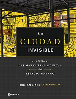 La ciudad invisible: Una guía de las maravillas ocultas del espacio urbano (CULTURA)