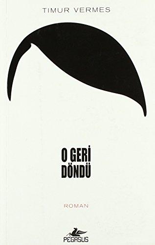 O Geri Döndü