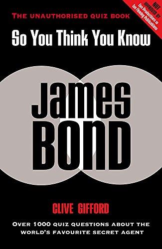 So You Think You Know James Bond