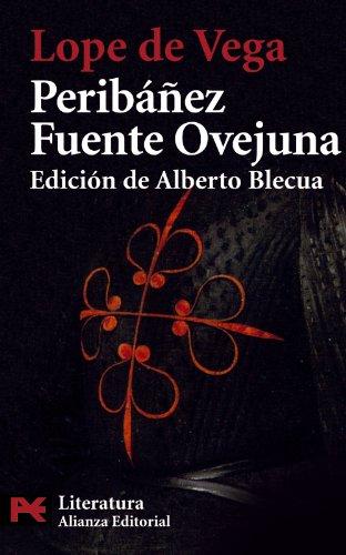 Peribáñez y el comendador de Ocaña ; Fuente Ovejuna (El Libro De Bolsillo - Literatura)