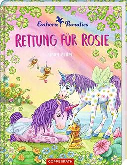 Einhorn-Paradies (Bd. 4): Rettung für Rosie