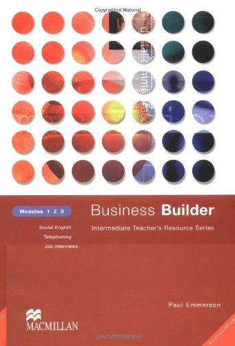 Business Builder, Modules 1, 2, 3: Intermediate Teacher's Resource Series. Social English. Telephoning. Job interviews